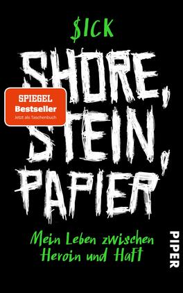 Shore, Stein, Papier Das Buchcover zeigt einen schwarzen Hintergrund, auf dem der Titel „$ick SHORE, STEIN, PAPIER“ in auffälliger, verpixelter, weißer Schrift zentral platziert ist. Die Worte „SHORE“ und „PAPIER“ sind in kräftigem Grün hervorgehoben, was eine starke visuelle Kontrastwirkung erzeugt. Am oberen Rand befindet sich ein rotes Rechteck mit der Aufschrift „SPIEGEL Bestseller“, das die Popularität des Buches betont. Unten im Cover steht in kleinerer, weißer Schrift der Untertitel „Mein Leben zwischen Heroin und Haft“. Das Verlagslogo „PIPER“ findet sich in der unteren rechten Ecke.