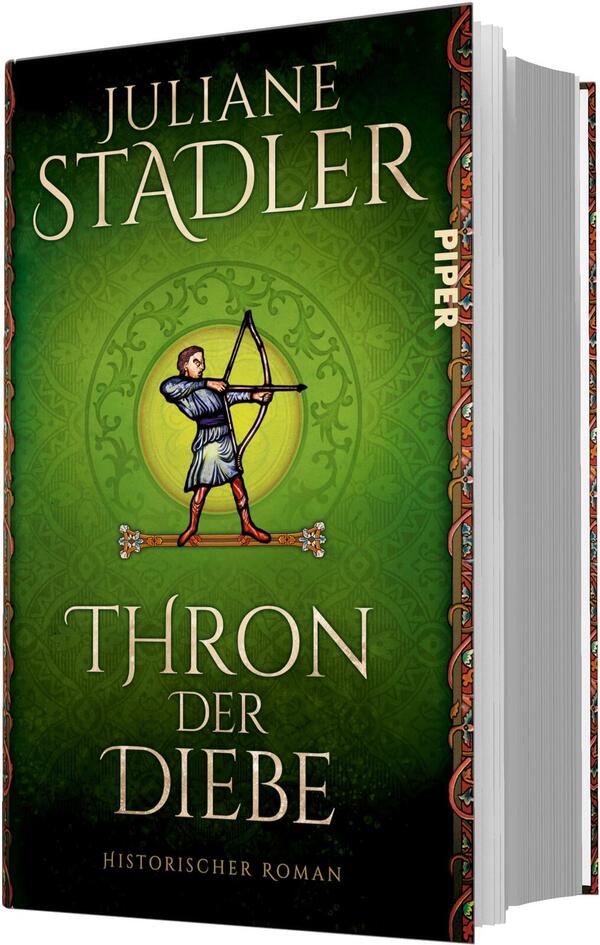 Das Buchcover zeigt ein dunkelgrünes, ornamentiertes Feld mit einem leuchtenden gelben Kreis in der Mitte. Vor dem Kreis steht ein historisch gekleideter Bogenschütze, gezogenem Bogen, auf einem kleinen verzierten Tritt. Oben in großen, goldfarbenen Serifenbuchstaben steht „Juliane Stadler“, darunter mittig der Titel „Thron der Diebe“; am unteren Rand die Zusatzzeile „Historischer Roman“. Die Stimmung wirkt mittelalterlich und geheimnisvoll.