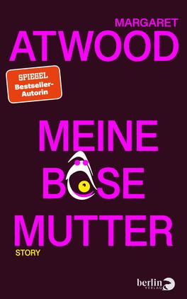 Meine böse Mutter Das Buchcover zeigt einen tiefen, dunkellila Hintergrund. Im oberen Bereich steht der Name der Autorin „MARGARET ATWOOD“ in kräftigem Weiß, darüber das orangefarbene Label „SPIEGEL Bestseller-Autorin“. Der Titel „MEINE BÖSE MUTTER“ ist in großen, leuchtend pinken Buchstaben in der Mitte platziert. Darunter ist das Wort „STORY“ in kleinerer Schriftgröße in Schwarz dargestellt. Ein rundes, abstraktes Element mit einem Auge in der Mitte ergänzt die Gestaltung und verleiht dem Cover eine geheimnisvolle Atmosphäre.