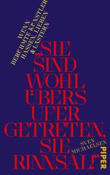 »Sie sind wohl übers Ufer getreten, Sie Rinnsal!«