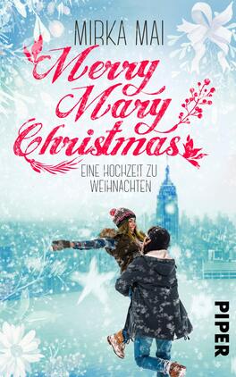 Merry Mary Christmas Das Buchcover zeigt ein winterliches Stadtbild mit schneebedeckten Straßen und funkelnden Schneeflocken. Im Vordergrund stehen zwei Personagen in winterlicher Kleidung, die sich umarmen. Der Titel „Merry Mary Christmas“ ist in geschwungener, roter Schrift prominent platziert, während der Untertitel „Eine Hochzeit zu Weihnachten“ in einer schlichten, weißen Schrift darunter steht. Der Hintergrund zeigt eine winterliche Szenerie mit einem verschwommenen, urbanen Wahrzeichen. Die Farben Blau, Weiß und Rot dominieren das Cover und schaffen eine festliche Atmosphäre.