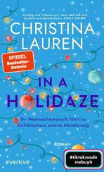 In a Holidaze – Ihr Weihnachtswunsch führt zu Gefühlschaos unterm Mistelzweig