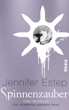Spinnenzauber Das Buchcover zeigt einen hellen, lila Hintergrund mit einem stilisierten, strahlenden Symbol in Form einer Sonne, das zentral positioniert ist. Innerhalb des Symbols ist ein rundes Bild mit einer Figur. Der Titel „Spinnenzauber“ ist in großen, eleganten Buchstaben in Schwarz verfasst, während der Name der Autorin „Jennifer Estep“ darüber in einer schlichteren Schrift erscheint. Unter dem Titel steht „Eine Novelle zur *Elemental Assassin*-Reihe“ in kleinerer Schrift.