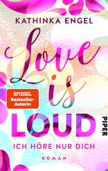 Love is Loud – Ich höre nur dich