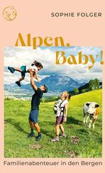 Alpen, Baby!