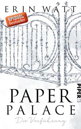 Paper Palace Das Buchcover zeigt eine grafische Darstellung eines eleganten, geschwungenen Torwegs in Weiß und Grau, der eine verträumte Atmosphäre erzeugt. Der Titel „PAPER PALACE“ ist in großen, schwarzen Buchstaben hervorgehoben. Darunter steht der Untertitel „Die Verführung“ in etwas kleinerer Schrift. Oben rechts befindet sich ein rotes „SPIEGEL Bestseller“-Label. Der Verlagsname „PIPER“ ist am unteren Rand in schlichter Schrift platziert.
