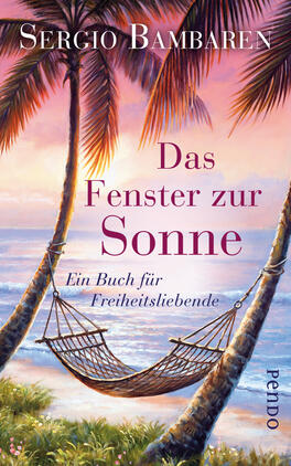 Das Fenster zur Sonne Das Buchcover zeigt eine idyllische Strandlandschaft mit sanften Wellen und einem farbenfrohen Sonnenuntergang im Hintergrund. Im Vordergrund hängen zwei Hängematten zwischen Palmen, die eine entspannte Atmosphäre vermitteln. Der Titel „Das Fenster zur Sonne“ steht in eleganter, rosafarbener Schrift, während der Untertitel „Ein Buch für Freiheitsliebende“ in einer kleineren, ebenfalls rosa Schrift darunter platziert ist. Der Name des Autors, Sergio Bambaren, erscheint in einer klaren, weißen Schrift oben auf dem Cover.