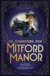 Die Schwestern von Mitford Manor – Unter Verdacht