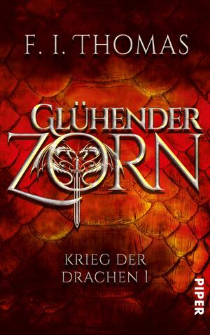 Glühender Zorn (Krieg der Drachen 1)