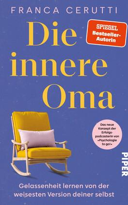 Die innere Oma Das Buchcover zeigt einen violetten Hintergrund, zentral den großen, gelben serifenbetonten Titel „Die innere Oma“ und oben den Autorennamen „Franca Cerutti“ in weißer Großschrift. Unten steht der weiße Untertitel „Gelassenheit lernen von der weisesten Version deiner selbst“. Vorne links ein senfgelber Schaukelstuhl mit rosafarbenem Kissen. Oben rechts ein rotes rechteckiges Abzeichen mit dem Text „SPIEGEL Bestseller-Autorin“. Atmosphäre: warm, einladend, ruhig.