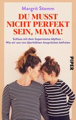 Du musst nicht perfekt sein, Mama!