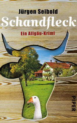 Schandfleck Das Buchcover zeigt eine Holzoptik, die an eine rustikale Landhausatmosphäre erinnert. In der Mitte ist ein großes, schwarzes Kuhkopf-Silhouette ausgeschnitten, durch das eine malerische Allgäulandschaft mit einem Bauernhaus und einem Weiher mit einer Gans im Vordergrund sichtbar ist. Der Titel „Schandfleck“ in großen, weißen Buchstaben steht prominent oben, während der Untertitel „Ein Allgäu-Krimi“ in kleineren, roten Buchstaben darunter angeordnet ist. Rechts unten ist der Verlagsname „PIPER“ in schlichter Schrift platziert.