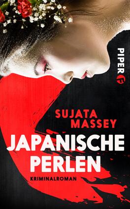 Japanische Perlen Das Buchcover zeigt eine stilisierte, seitlich betrachtete Frauenfigur mit einem sanften, nachdenklichen Ausdruck. Ihre Haut ist hell, die Haare sind mit kleinen roten Blumen geschmückt. Im Hintergrund befindet sich eine kräftige, rote Farbform, die sich dynamisch in das Schwarz des Covers integriert. Der Titel „JAPANISCHE PERLEN“ ist in großer, weißer Schrift prominent platziert, während der Autor „Sujata Massey“ in kleineren, rot gehaltenen Buchstaben darüber steht. Das Cover vermittelt eine geheimnisvolle und anziehende Atmosphäre.