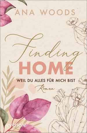 Finding Home – Weil du alles für mich bist  (Make a Difference 2)