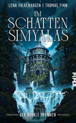 Der dunkle Brunnen Das Buchcover zeigt eine geheimnisvolle, fantasievolle Landschaft mit einem imposanten, türmenden Gebäude im Zentrum. Der Himmel ist dunkelblau mit einer großen, leuchtenden Mondscheibe, die die Szene beleuchtet. Wasserfälle stürzen von einer grünen Klippe und münden in einen tiefen Teich. Der Titel „IM SCHATTEN SIMYALAS“ ist in eleganter, silberner Schrift oben platziert, während der Untertitel „DER DUNKLE BRUNNEN“ in kleineren Buchstaben darunter steht. Die Autoren Lena Falkenhagen und Thomas Finn sind ebenfalls aufgeführt.