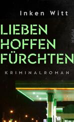 Lieben. Hoffen. Fürchten