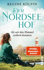 Der Nordseehof – Als wir den Himmel erobern konnten