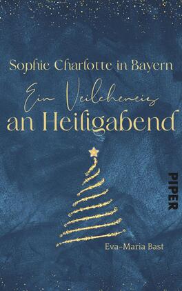 Sophie Charlotte in Bayern – Ein Veilcheneis an Heiligabend Das Buchcover zeigt einen dunkelblauen Hintergrund mit einem schimmernden, goldenen Weihnachtsbaum, der aus geschwungenen Linien und Punkten besteht. Der Titel „Sophie Charlotte in Bayern“ ist in eleganter Goldschrift oben platziert, während darunter in einer verspielten Schrift „Ein Veilenheiss an Heiligabend“ steht. Am unteren Rand befindet sich der Autorenname „Eva-Maria Bast“ ebenfalls in goldener Schrift. Die Gesamtatmosphäre vermittelt eine festliche, warme Stimmung.