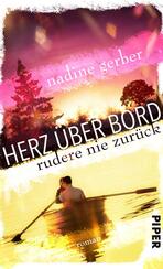 Herz über Bord- Rudere nie zurück