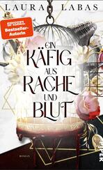 Ein Käfig aus Rache und Blut