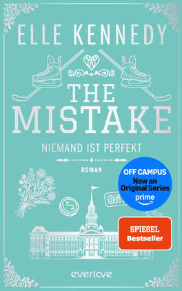 The Mistake – Niemand ist perfekt Das Buchcover zeigt auf türkisfarbenem Hintergrund den Autorennamen Elle Kennedy in großer weißer Versalschrift, darunter der Titel THE MISTAKE in markanter, weißer Großschrift, gefolgt von Untertitel „NIEMAND IST PERFEKT“ und dem Wort „ROMAN“. Weiße, fein gezeichnete Illustrationen zeigen Schlittschuhe mit Hockeyschlägern, einen Blumenstrauß, ein Mikrofon, eine Münze, ein klassisches Gebäude und ein rechteckiges Badge mit der Aufschrift „ON AIR“. Insgesamt klare, verspielt-elegante Optik.