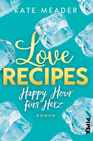 Love Recipes – Happy Hour fürs Herz (Kitchen Love 3)