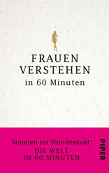 Frauen verstehen in 60 Minuten