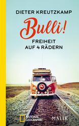 Bulli! Freiheit auf vier Rädern