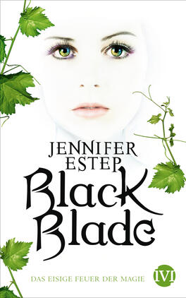 Black Blade Das Buchcover zeigt ein übergroßes, halbporträtartiges Gesicht einer blassen Frau mit intensiven, grünen Augen und leicht geschminkten Lippen. Umrahmt wird das Gesicht von filigranen, grünen Pflanzenblättern, die das Gefühl von Natur und Geheimnis vermitteln. Der Titel „Black Blade“ ist in eleganter, verschnörkelter Schrift in Schwarz gehalten und hebt sich stark vom weißen Hintergrund ab. Darunter befindet sich der Autorenname „Jennifer Estep“ in schlichterer Schrift. Am unteren Rand steht der Untertitel „Das eisige Feuer der Magie“ in kleinerer Schriftgröße, die ebenfalls gut lesbar ist.