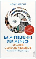 Im Mittelpunkt der Mensch – 50 Jahre Deutsche Krebshilfe