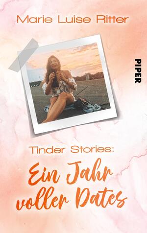 Tinder Stories: Ein Jahr voller Dates