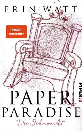 Paper Paradise Das Buchcover zeigt einen eleganten Sessel, umgeben von zarten, silbernen und pinken Farbnuancen, die eine verträumte Atmosphäre vermitteln. Der Titel „PAPER PARADISE“ in großen, schwarzen Buchstaben springt ins Auge, während der Untertitel „Die Sehnsucht“ in einer kleineren, eleganten Schriftart darunter platziert ist. Oben links befindet sich ein rotes Feld mit der Aufschrift „SPIEGEL Bestseller“. Am rechten Rand ist das Verlagslogo „PIPER“ in Schwarz zu sehen.