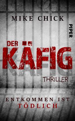 Der Käfig: Entkommen ist tödlich Das Buchcover zeigt einen düsteren Hintergrund in Grautönen, der von vertikalen Streben unterbrochen wird, die an Gitter erinnern. Der Titel „DER KÄFIG“ ist in großen, rot hervorgehobenen Buchstaben geschrieben, umgeben von einem schwarz-weißen Farbkontrast. Darunter steht das Wort „Thriller“ in kleinerer, schlichter Schrift. Unten befindet sich der Untertitel „ENTKOMMEN IST TÖDLICH“ ebenfalls in markanter Schrift. Der Name des Autors, Mike Chick, ist oben links in schwarzer Schrift platziert.