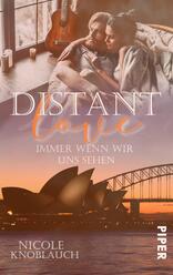 Distant Love: Immer wenn wir uns sehen