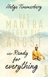 Das Mantra gegen die Angst oder Ready for everything