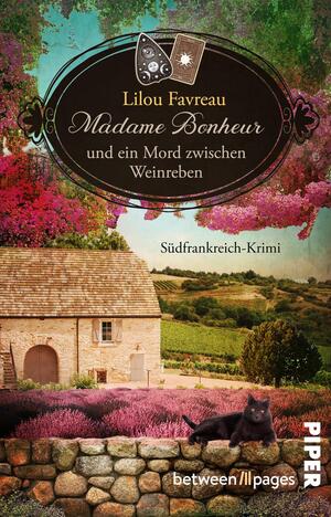 Madame Bonheur und ein Mord zwischen Weinreben (Provenzalische Wohlfühlkrimis 3)