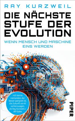 Die nächste Stufe der Evolution Das Buchcover zeigt einen stilisierten menschlichen Kopf in Profilansicht, der aus farbigen, tech-inspirierten Grafiken und Schaltkreisen besteht. Die Farben dominieren Blau und Orange, was eine futuristische Atmosphäre schafft. Der Titel „DIE NÄCHSTE STUFE DER EVOLUTION“ ist in großen, fetten schwarzen Buchstaben platziert. Darunter steht der Untertitel „WENN MENSCH UND MASCHINE EINS WERDEN“ in einem klaren, blauen Font. Der Autorennamen „RAY KURZWEIL“ befindet sich oben auf dem Cover. Ein Textfeld in der unteren linken Ecke enthält das Zitat: „Ich kenne niemanden, der besser geeignet ist...“ in kleinerer Schrift. Die Gestaltung vermittelt Fortschritt und Innovation.