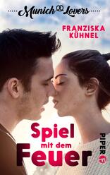 Munich Lovers - Spiel mit dem Feuer