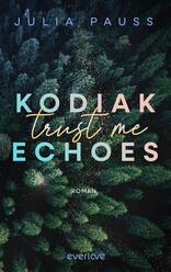 Kodiak Echoes – Trust Me 