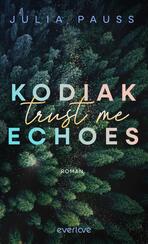 Kodiak Echoes – Trust Me 