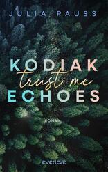 Kodiak Echoes – Trust Me 