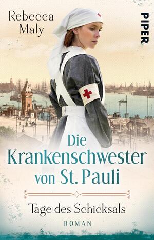 Die Krankenschwester von St. Pauli – Tage des Schicksals (Die St. Pauli-Saga 1)
