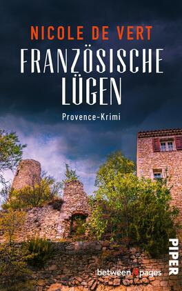 Französische Lügen Das Buchcover zeigt eine dramatische Landschaft mit einer alten steinernen Ruine, umgeben von üppigem Grün und einem düsteren, bewölkten Himmel. Der Titel „Französische Lügen“ ist in großen, weißen Buchstaben geschrieben, während der Name der Autorin, Nicole de Vert, in orange darüber steht. Unter dem Titel befindet sich die Bezeichnung „Provence-Krimi“ in kleinerer, heller Schrift. Die Farben und das Motiv erzeugen eine spannungsgeladene Atmosphäre.
