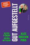 Das Buchcover zeigt einen lila Hintergrund, auf dem der Titel „GUT AUFGESTELLT“ in großen, grünen Buchstaben vertikal angeordnet ist. Darunter steht in kleineren, weißen Buchstaben „ALLES ÜBER DEN PENIS“. Am oberen Rand befindet sich ein rotes Label mit dem Text „SPIEGEL Bestseller-Autor“. Rechtsseitig ist ein kreisförmiges Foto von zwei männlichen Autoren, Oliver Stöwing und Volker Wittkamp, zu sehen, die freundlich in die Kamera lächeln und einen Kakteen-Topf halten.