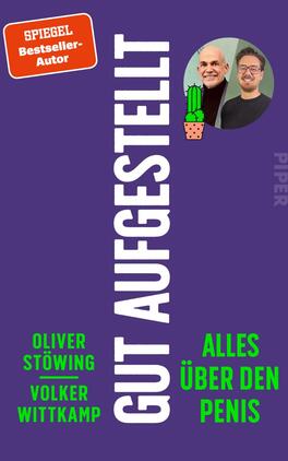 Gut aufgestellt. Alles über den Penis Das Buchcover zeigt einen lila Hintergrund, auf dem der Titel „GUT AUFGESTELLT“ in großen, grünen Buchstaben vertikal angeordnet ist. Darunter steht in kleineren, weißen Buchstaben „ALLES ÜBER DEN PENIS“. Am oberen Rand befindet sich ein rotes Label mit dem Text „SPIEGEL Bestseller-Autor“. Rechtsseitig ist ein kreisförmiges Foto von zwei männlichen Autoren, Oliver Stöwing und Volker Wittkamp, zu sehen, die freundlich in die Kamera lächeln und einen Kakteen-Topf halten.