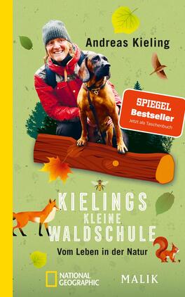 Kielings kleine Waldschule Das Buchcover zeigt Andreas Kieling mit einem Hund, umgeben von einer naturnahen, grünen Hintergrundgestaltung. Im Vordergrund liegt ein Baumstamm, auf dem der Titel „Kielings kleine Waldschule“ in großer, freundlicher Schrift steht. Untertitel „Vom Leben in der Natur“ ist kleiner und in einer helleren Farbe. In der oberen rechten Ecke befindet sich ein rotes Rechteck mit dem Text „SPIEGEL Bestseller – Jetzt als Taschenbuch“. Farbliche Akzente setzen orangefarbene Tiere, die der Natur entnommen sind.