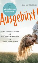 Ausgebüxt!