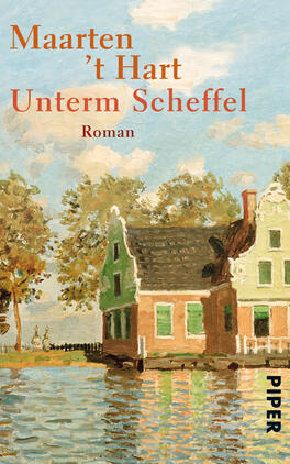 Unterm Scheffel Das Buchcover zeigt eine malerische Landschaft mit einem ruhigen Gewässer im Vordergrund. An den Ufern stehen traditionelle, farbenfrohe Häuser in Grüntönen und Rot, umgeben von Bäumen. Der Himmel ist in sanften Blautönen mit weißen Wolken dargestellt. In der oberen Hälfte des Covers steht der Titel „Unterm Scheffel“ in orangefarbener Schrift, darunter der Autor „Maarten ’t Hart“ in größerer Schrift. Unten rechts ist das Verlagslogo „Piper“ platziert.