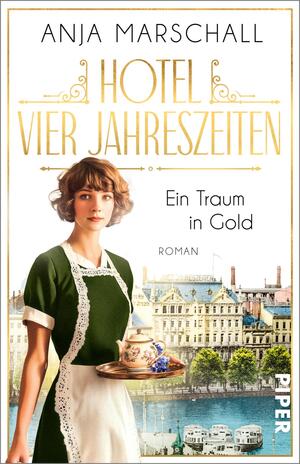 Hotel Vier Jahreszeiten – Ein Traum in Gold (Das Vier Jahreszeiten 1)