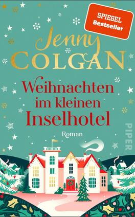 Weihnachten im kleinen Inselhotel Das Buchcover zeigt ein winterliches Szenario mit einem kleinen, charmanten weißen Hotelgebäude, umgeben von schneebedeckten Tannenbäumen und festlich dekorierten Landschaftselementen. Der Hintergrund ist in sanften Türkistönen gehalten, während weiße und goldene Schneeflocken über das Cover verteilt sind. Der Titel „Weihnachten im kleinen Inselhotel“ ist in roter Schrift zentriert, während der Name der Autorin „Jenny Colgan“ in eleganter, goldener Schrift oben platziert ist. Ein orangefarbener Aufkleber mit dem Text „SPIEGEL Bestseller“ verstärkt die aufmerksamkeitsstarke Gestaltung. Das Verlagslogo befindet sich unten rechts.
